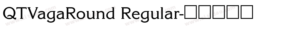 QTVagaRound Regular字体转换